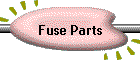 Fuse Parts