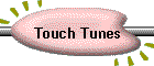 Touch Tunes