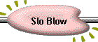 Slo Blow