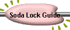 Soda Lock Guide