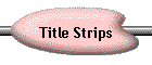 Title Strips