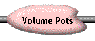 Volume Pots